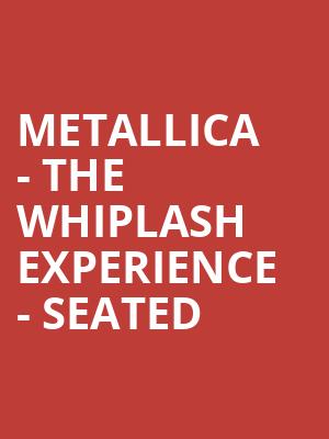 Metallica - The Whiplash Experience - Seated at O2 Arena